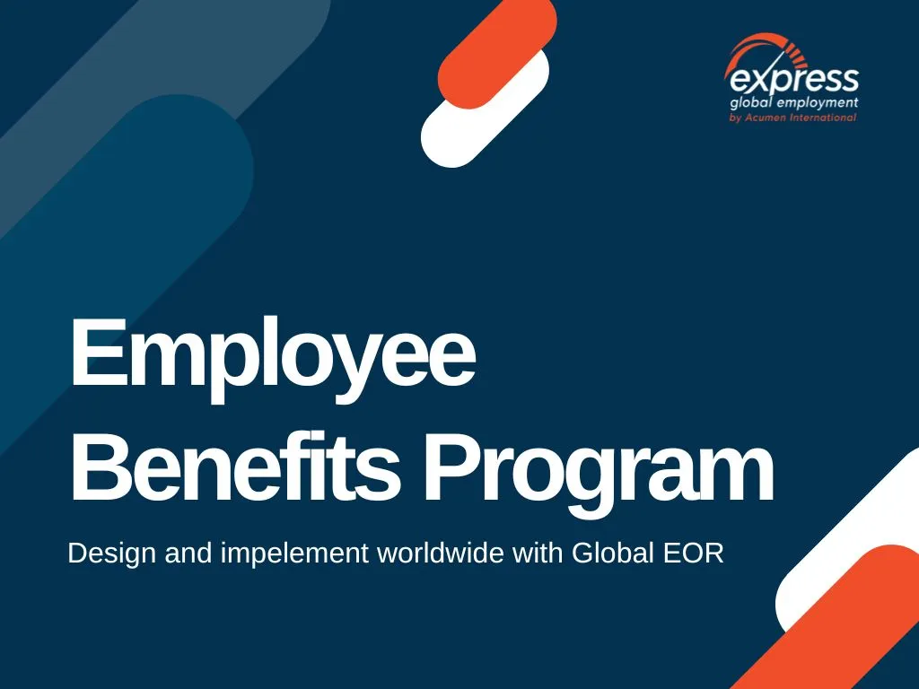 How to Design an Employee Benefits Program Worldwide