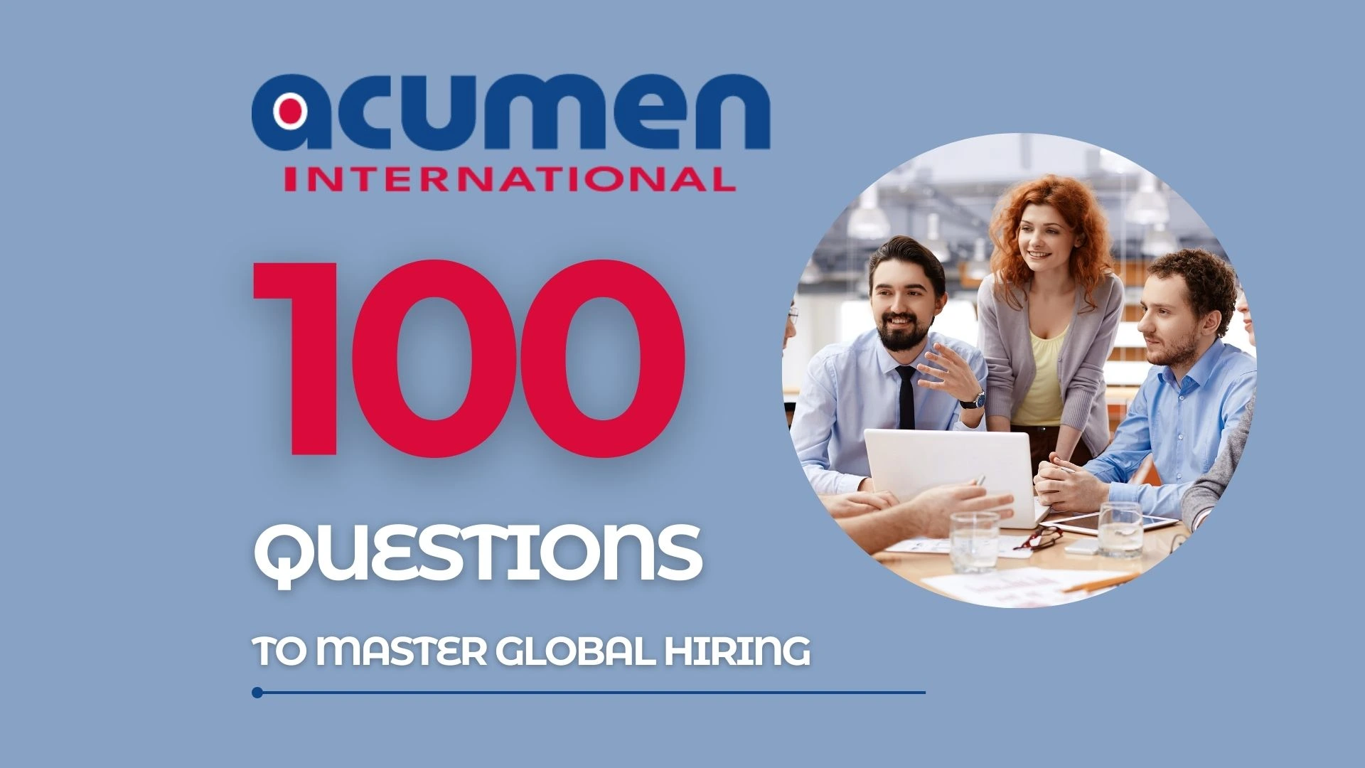 100 Questions to Master Global Hiring: Your Guide to Smart Growth