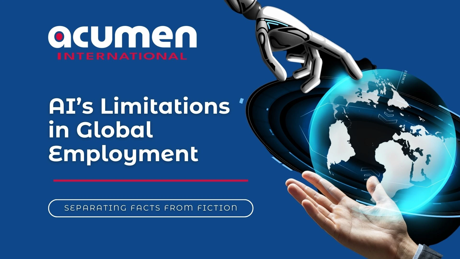 AI’s Limitations in Global Employment: Separating Facts from Fiction
